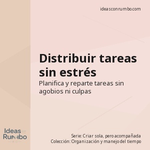 Distribuir tareas sin estrés