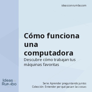 Cómo funciona una computadora