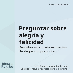 Preguntar sobre alegría y felicidad