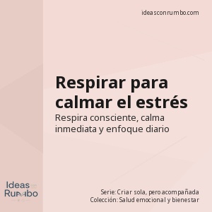 Respirar para calmar el estrés