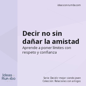 Decir no sin dañar la amistad
