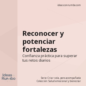 Reconocer y potenciar fortalezas