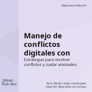 Manejo de conflictos digitales con amigos