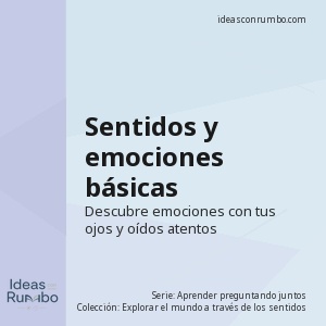 Sentidos y emociones básicas