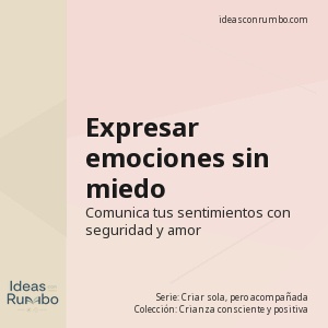 Expresar emociones sin miedo
