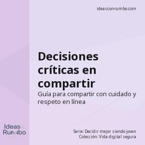 Decisiones críticas en compartir contenido