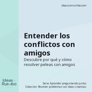 Entender los conflictos con amigos