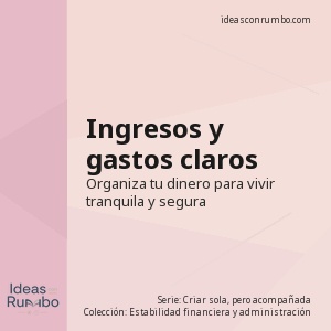 Ingresos y gastos claros