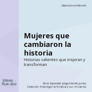Mujeres que cambiaron la historia