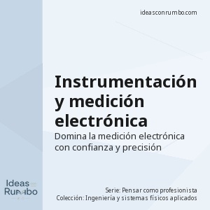 Instrumentación y medición electrónica