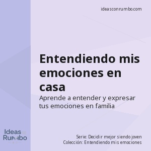 Entendiendo mis emociones en casa