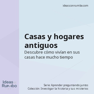 Casas y hogares antiguos