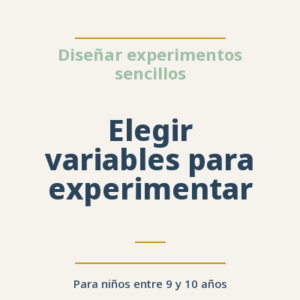 Elegir variables para experimentar