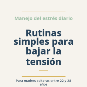 Rutinas simples para bajar la tensión