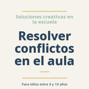 Resolver conflictos en el aula