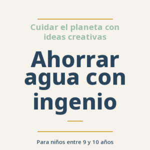 Ahorrar agua con ingenio