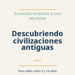 Descubriendo civilizaciones antiguas