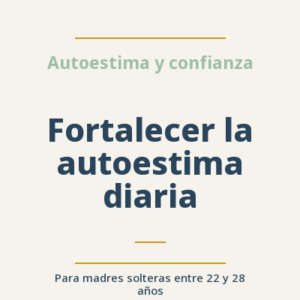 Fortalecer la autoestima diaria