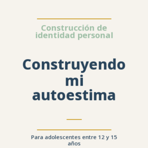 Construyendo mi autoestima