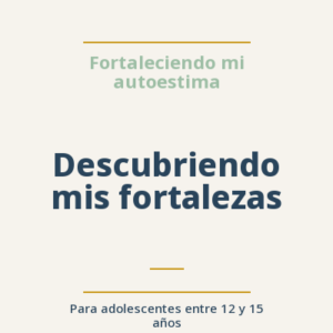 Descubriendo mis fortalezas