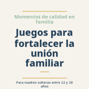 Juegos para fortalecer la unión familiar