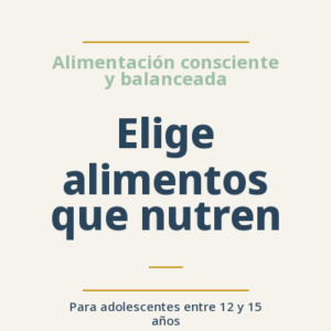Elige alimentos que nutren