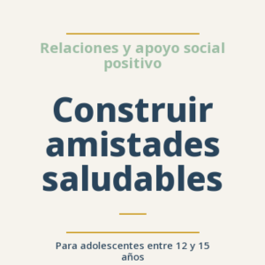 Construir amistades saludables
