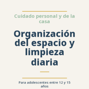Organización del espacio y limpieza diaria