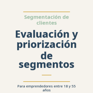 Evaluación y priorización de segmentos
