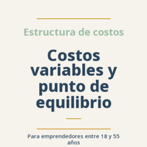 Costos variables y punto de equilibrio