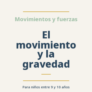 El movimiento y la gravedad