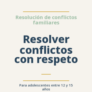 Resolver conflictos con respeto