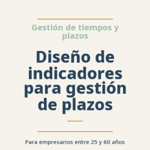 Diseño de indicadores para gestión de plazos